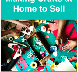 Making Crafts at Home to Sell