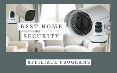 Best Home Security Affiliate Programs